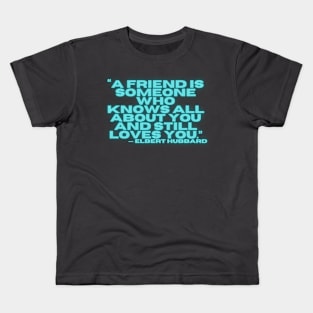 Quote ELBERT HUBBARD Kids T-Shirt